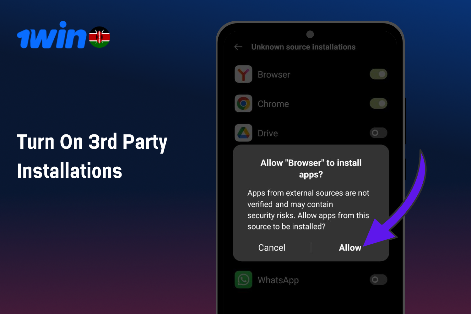 In order to install 1win Apk a user from Kenya needs to enable third-party installations from the phone settings